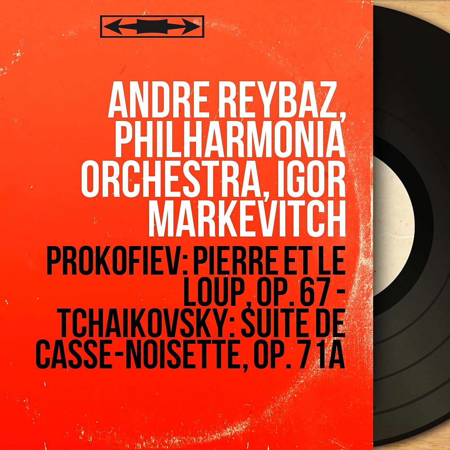 Релиз Prokofiev: Pierre et le loup, Op. 67 - Tchaikovsky: Suite de Casse-noisette, Op. 71a