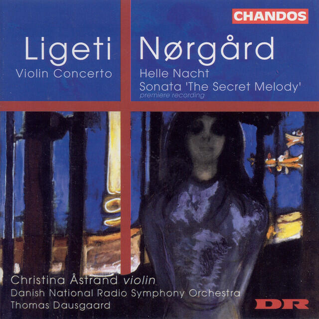 Постер альбома Ligeti : Violin Concerto / Norgard: Helle Nacht / The Secret Melody