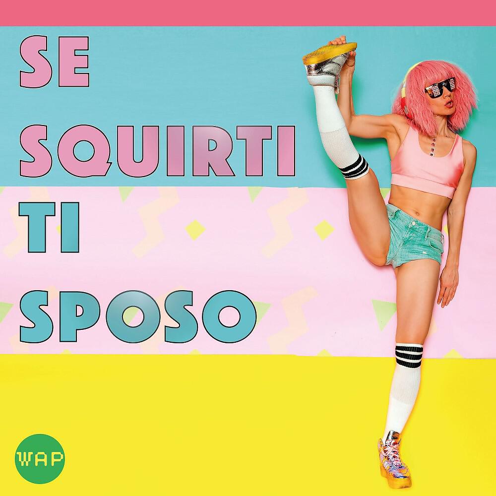 Релиз Se squirti ti sposo