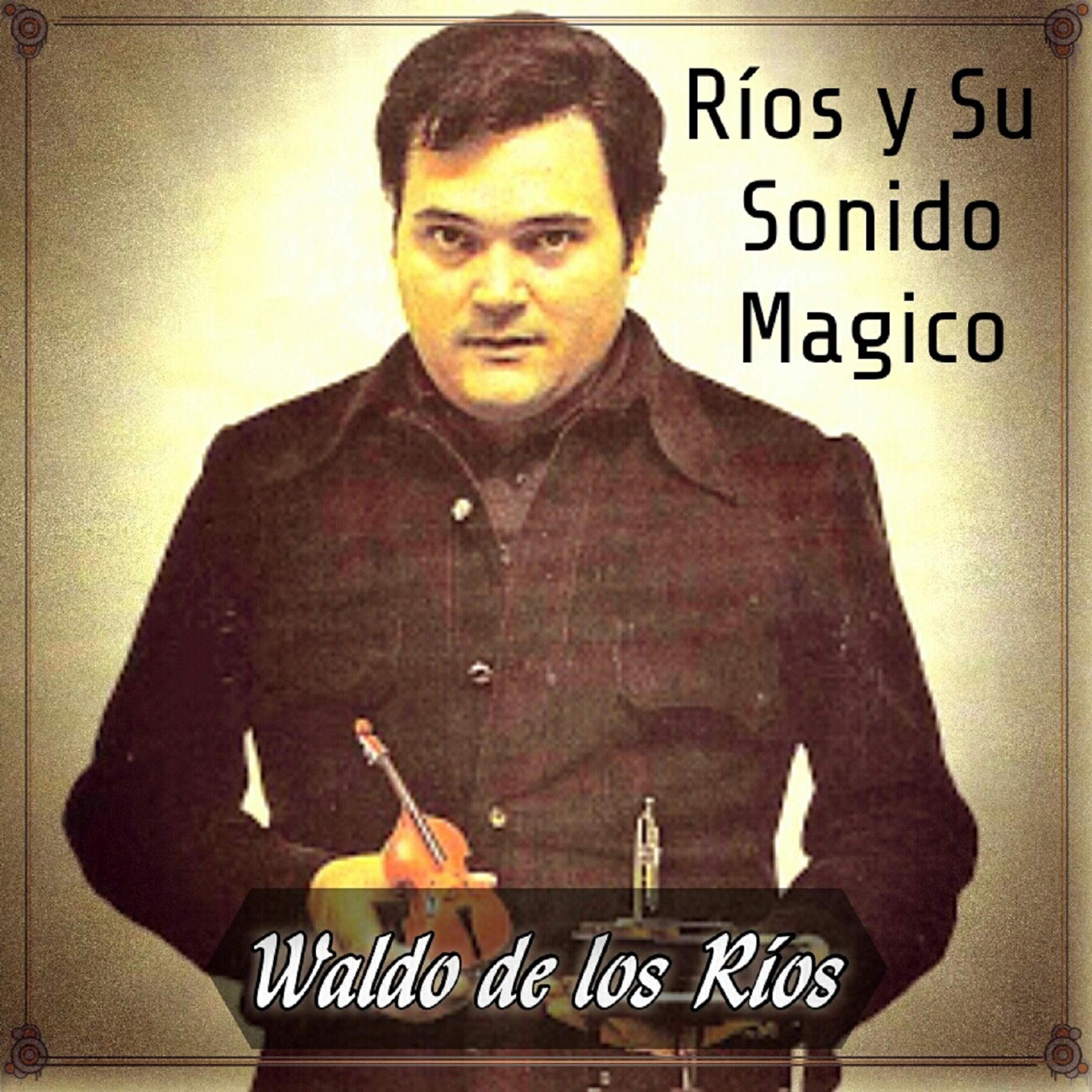 Релиз Ríos y Su Sonido Mágico