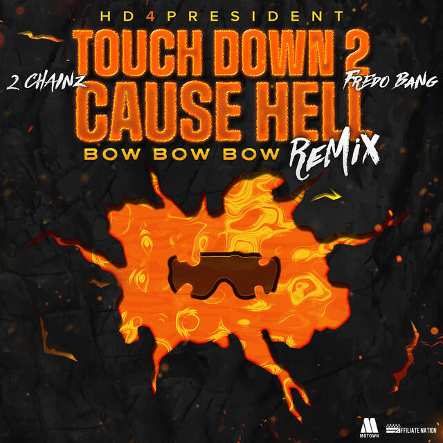 Постер альбома Touch Down 2 Cause Hell (Bow Bow Bow) Remix (With 2 Chainz & Fredo Bang)