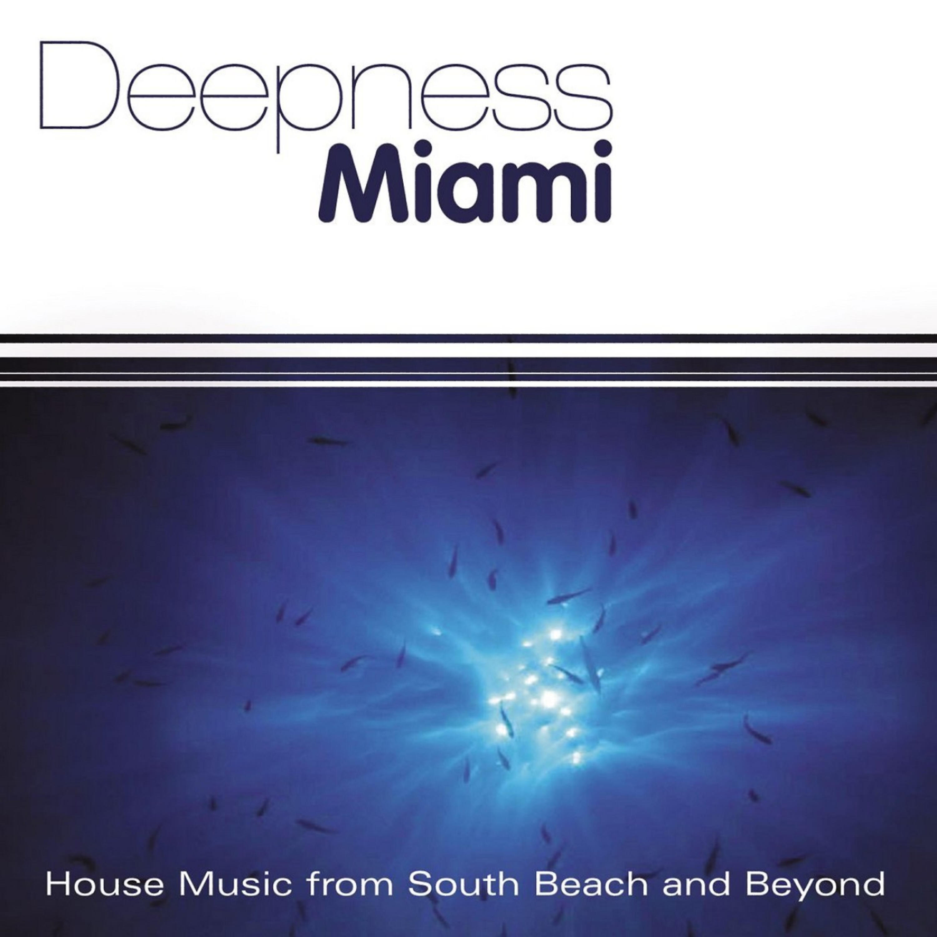 Релиз Deepness Miami: House Music from South Beach and Beyond