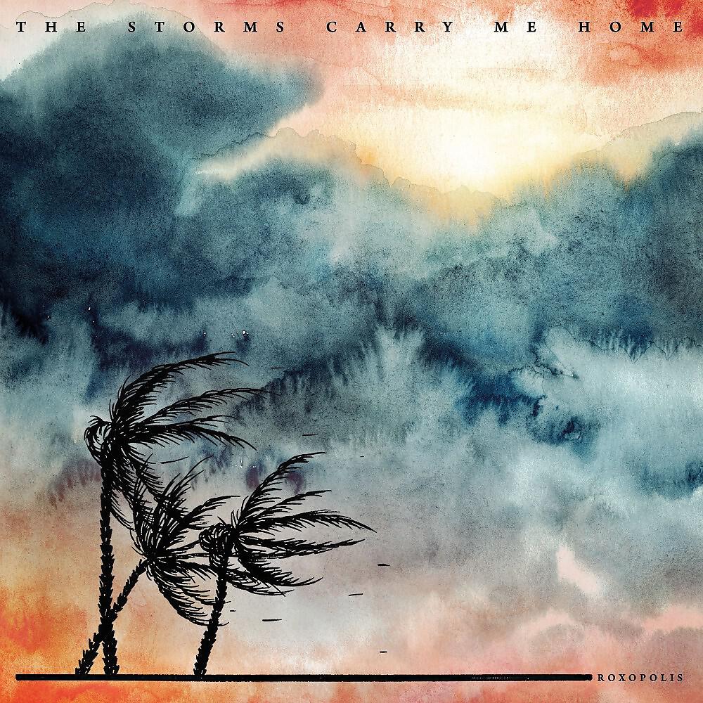 Релиз The Storms Carry Me Home