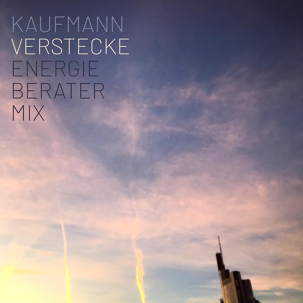 Релиз Verstecke (Energieberater - Remix)