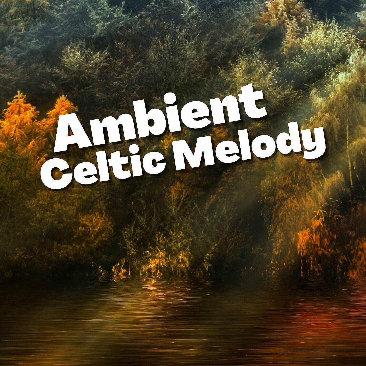 Релиз Ambient Celtic Melody