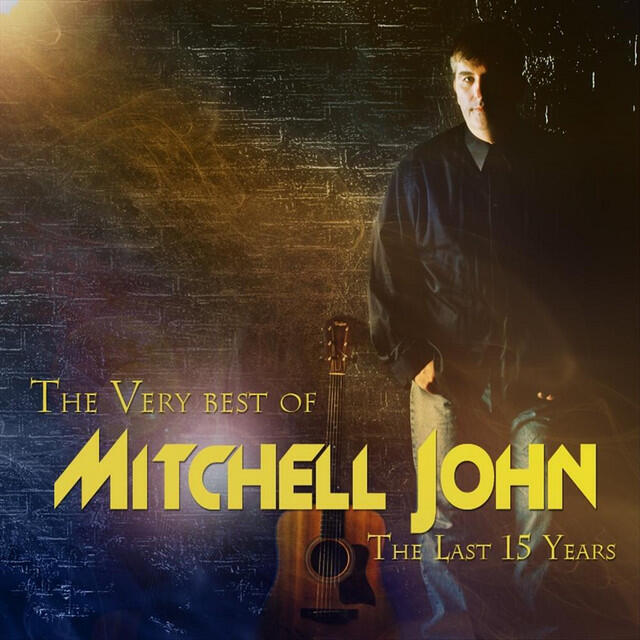 Релиз The Very Best of Mitchell John (The Last 15 Years)