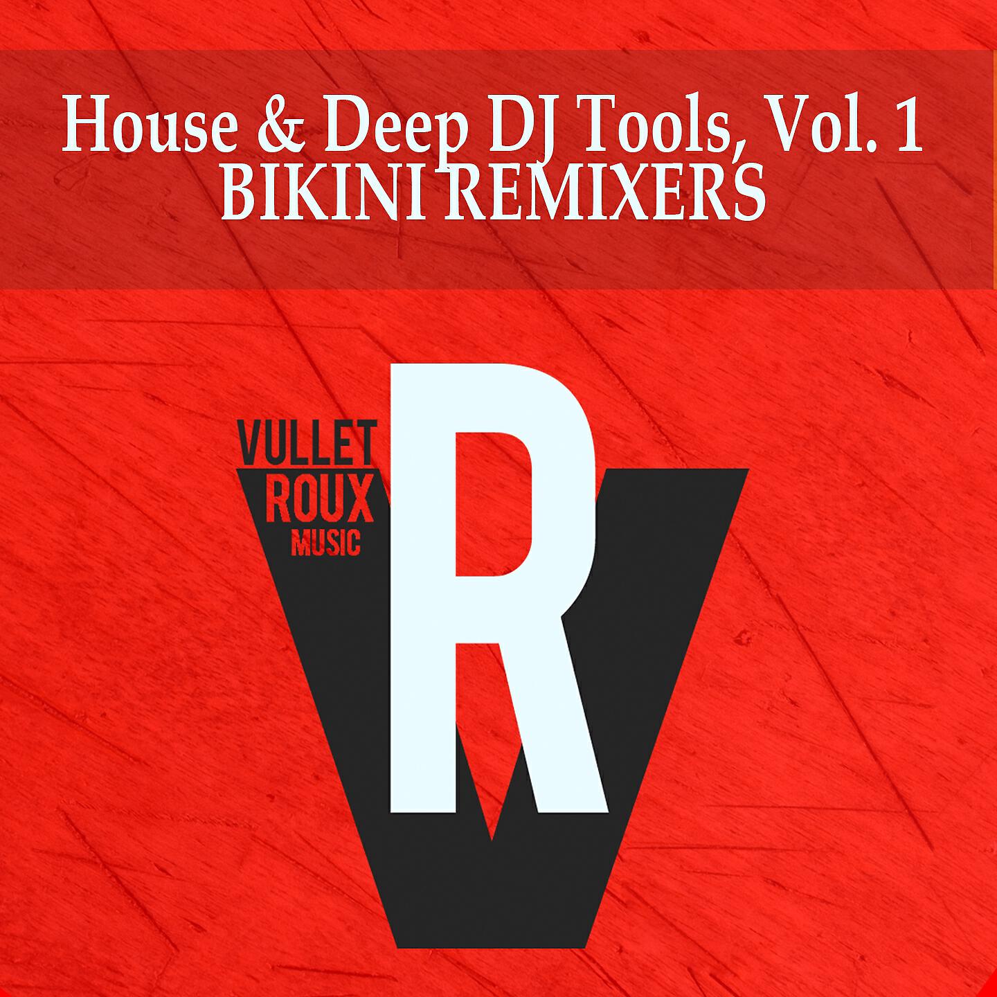 Релиз House & Deep DJ Tools, Vol. 1