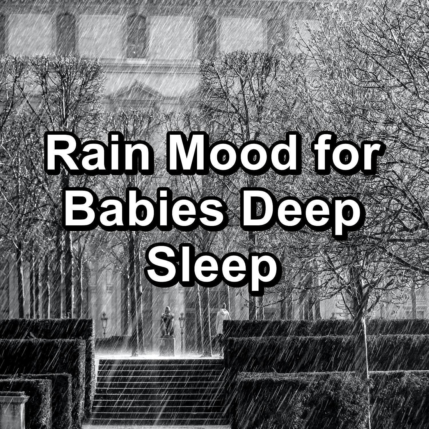 Релиз Rain Mood for Babies Deep Sleep