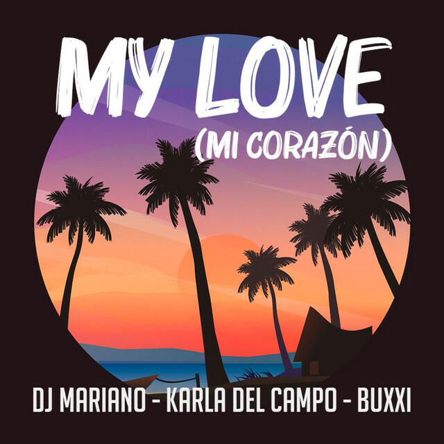 Релиз My Love (Mi corazón)