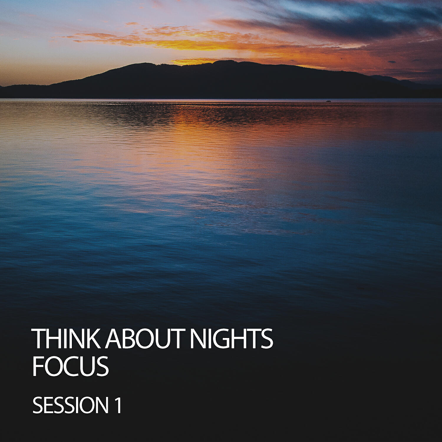 Постер альбома Think About Nights Focus Ses. 1