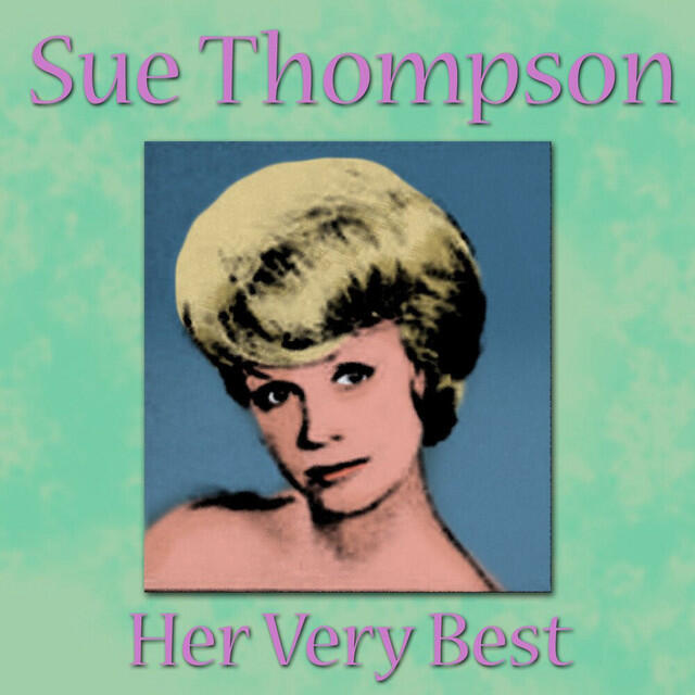 Релиз Sue Thompson - Her Very Best