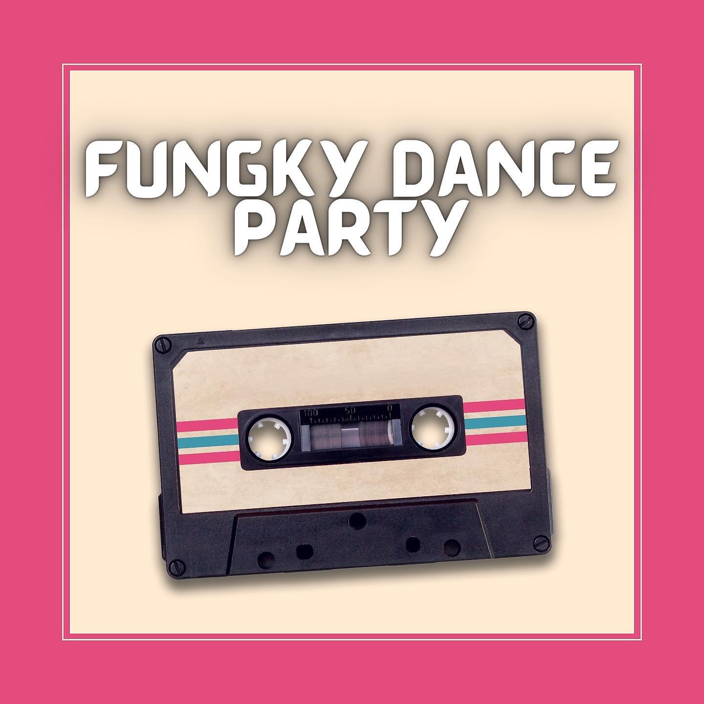 Релиз Fungky Dance Party