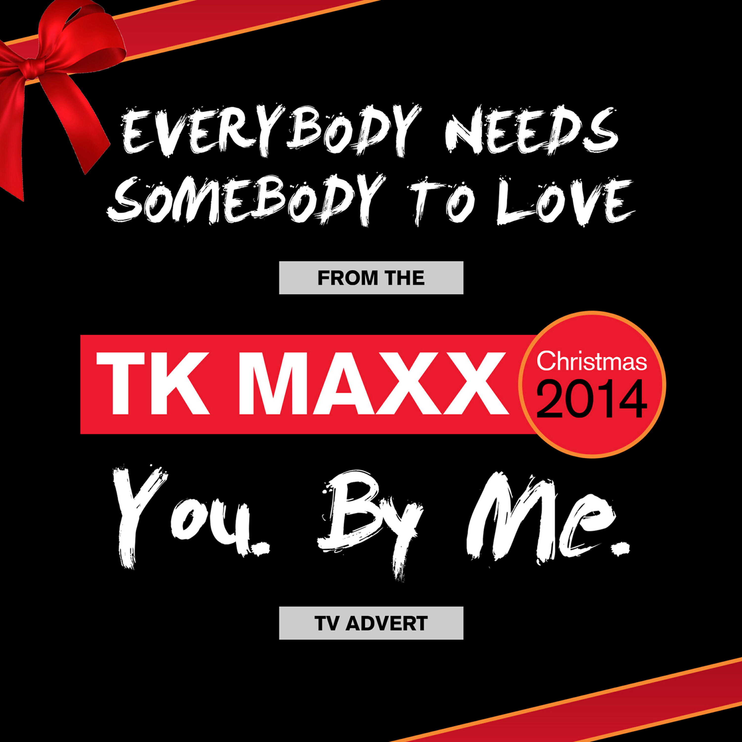 Релиз Everybody Needs Somebody to Love (From The "TK Maxx Christmas You. By Me." TV Advert) - Single