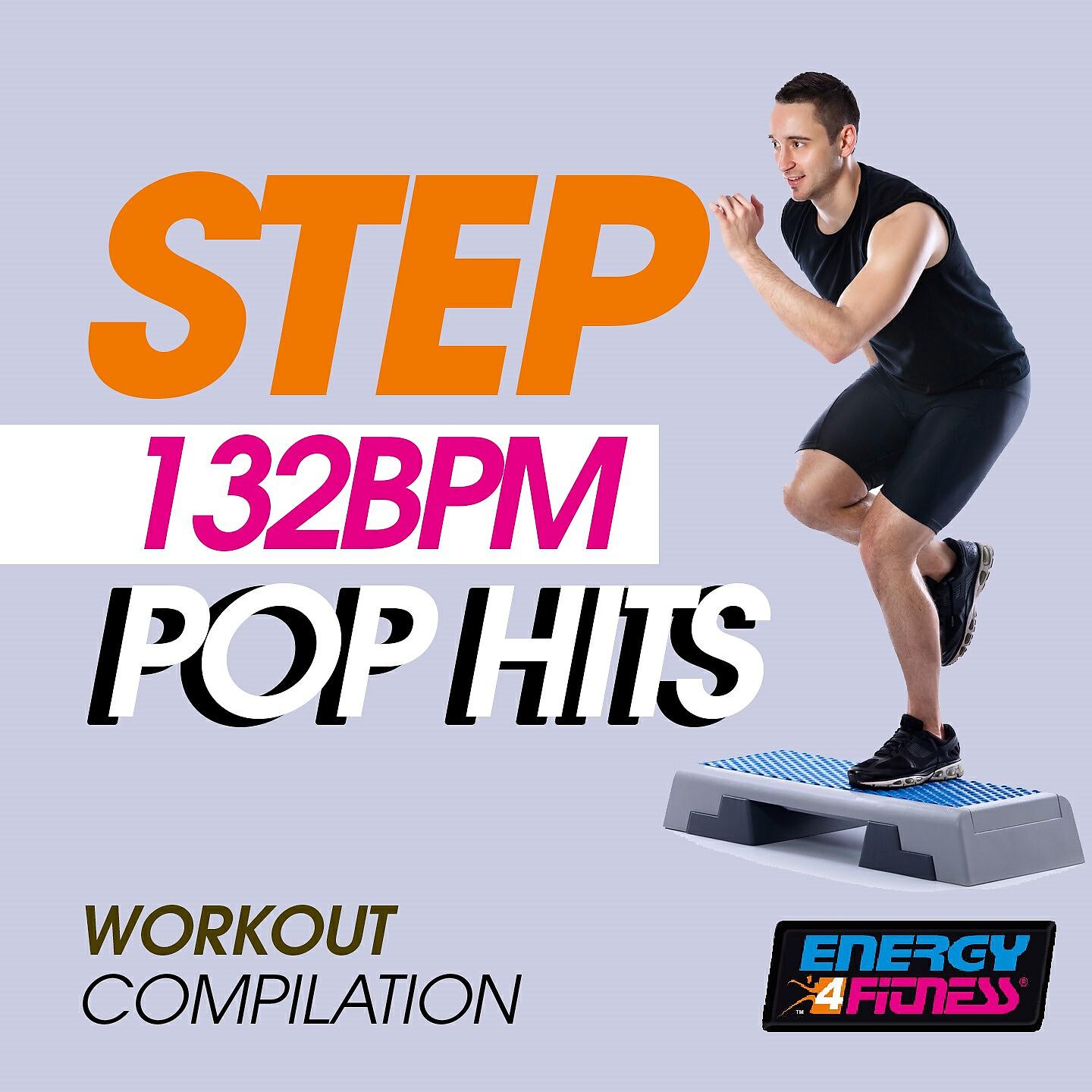 Релиз Step 132 Bpm Pop Hits Workout Compilation