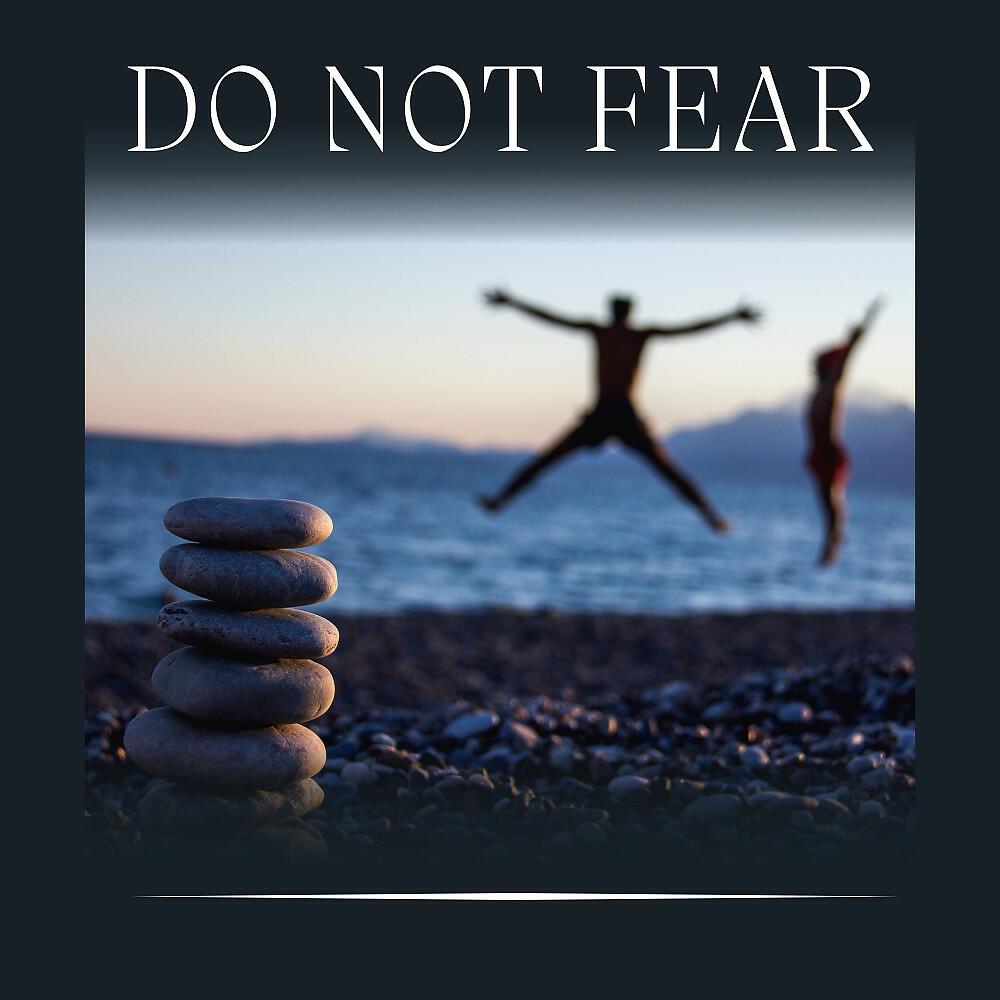 Релиз Do Not Fear