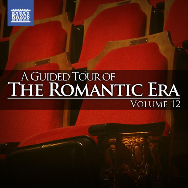 Постер альбома A Guided Tour of the Romantic Era, Vol. 12