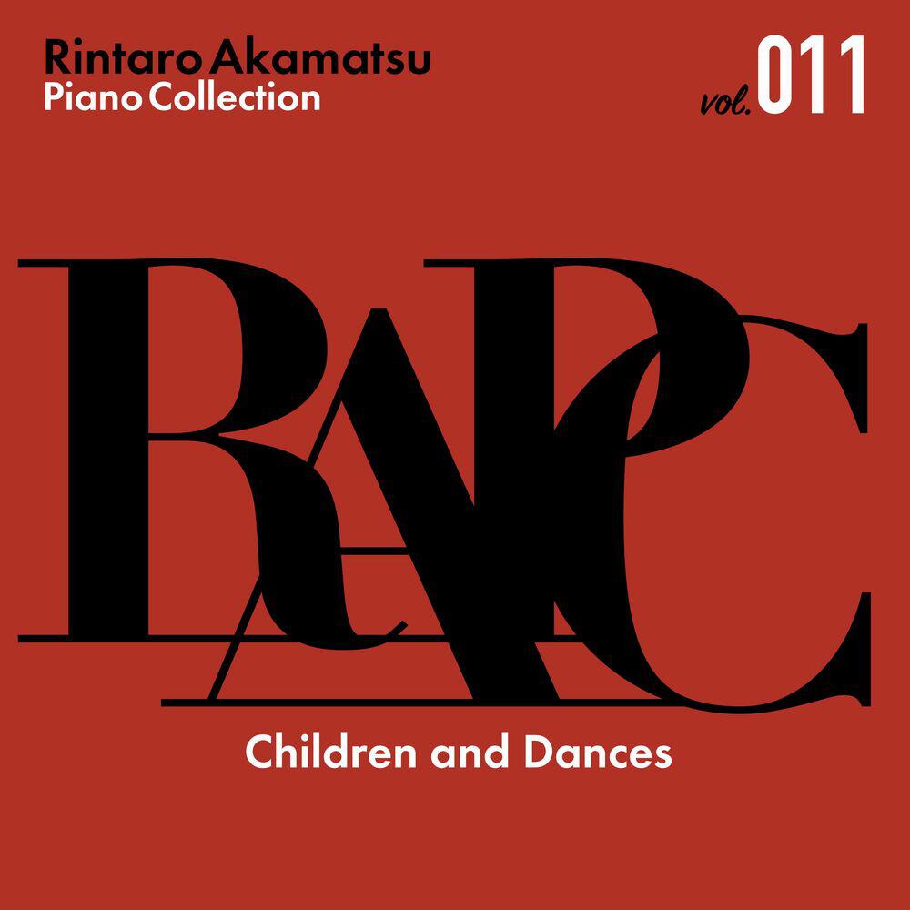 Релиз Rintaro Akamatsu Piano Collection Vol. 11 Children and Dances