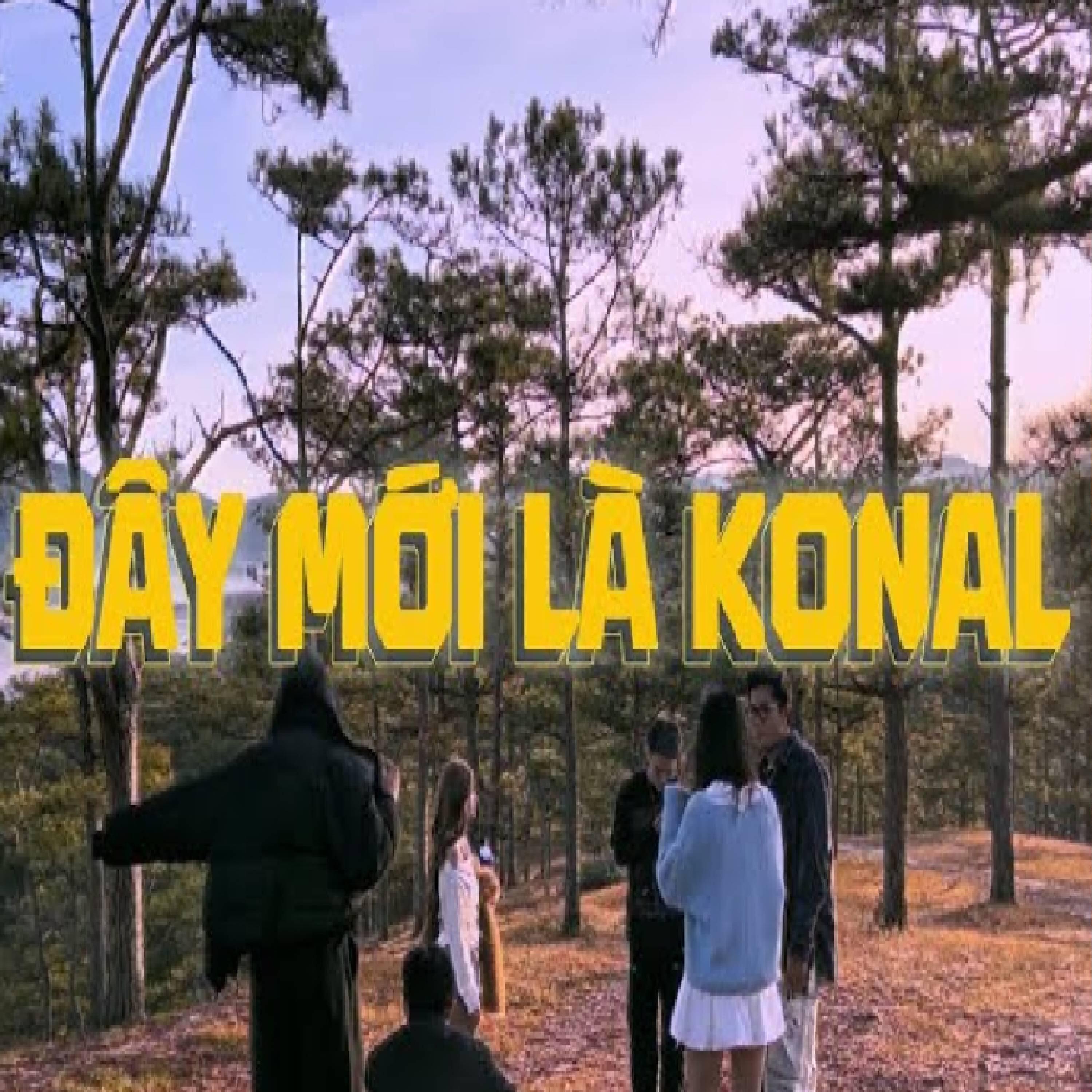 Релиз đây mới là konal