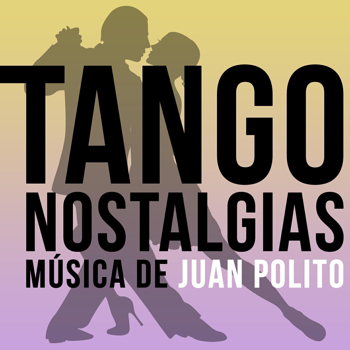 Релиз Tango Nostalgias (Música de Juan Polito)