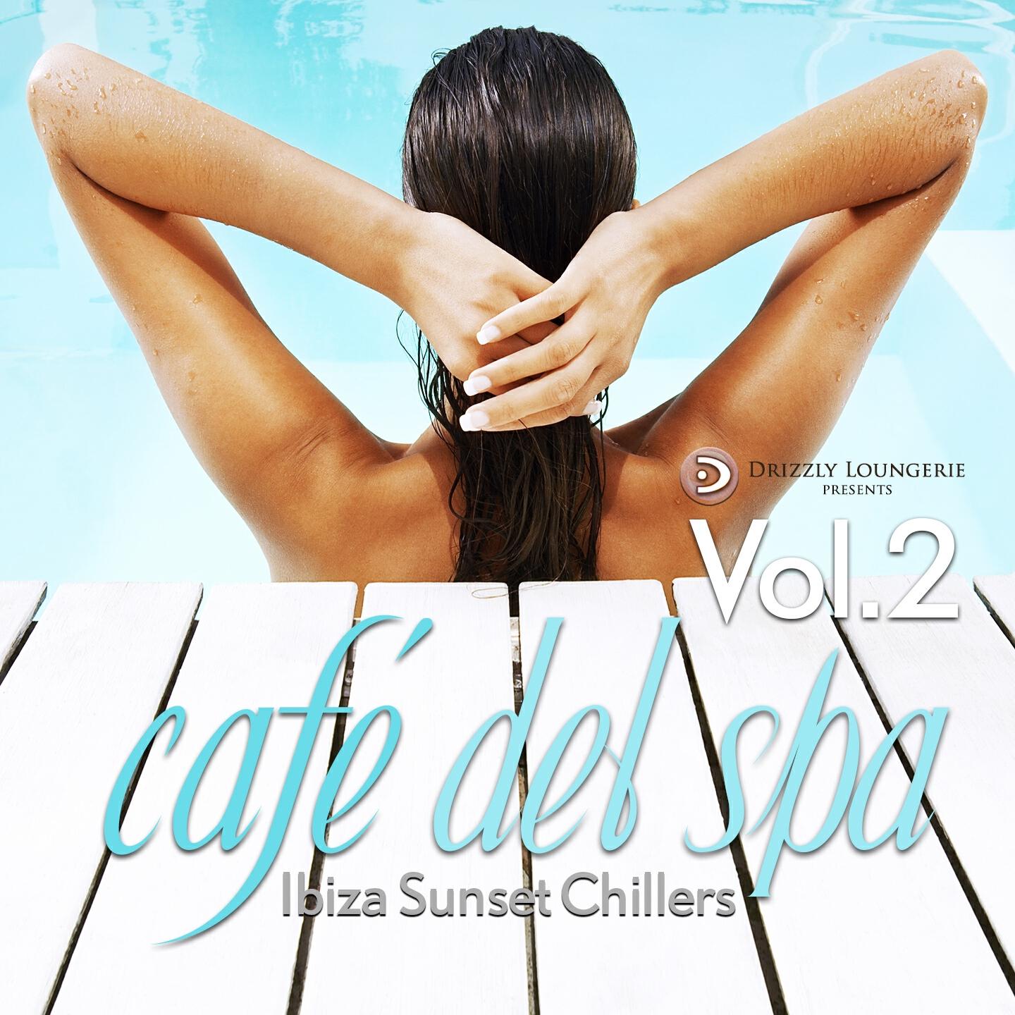 Релиз cafe del spa, Ibiza Sunset Chillers, Vol. 2