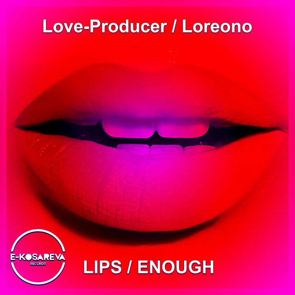 Релиз Lips \ Enough