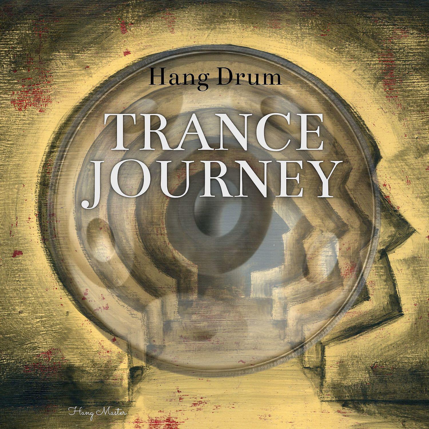 Постер альбома Hang Drum Trance Journey