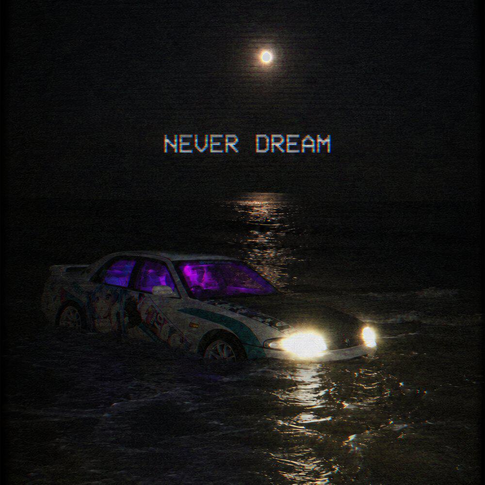 Релиз NEVER DREAM