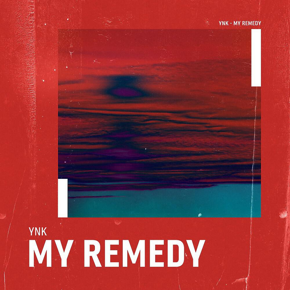 Скачать песню YNK - My Remedy (Extended Mix) бесплатно в MP3 для Android и iOS