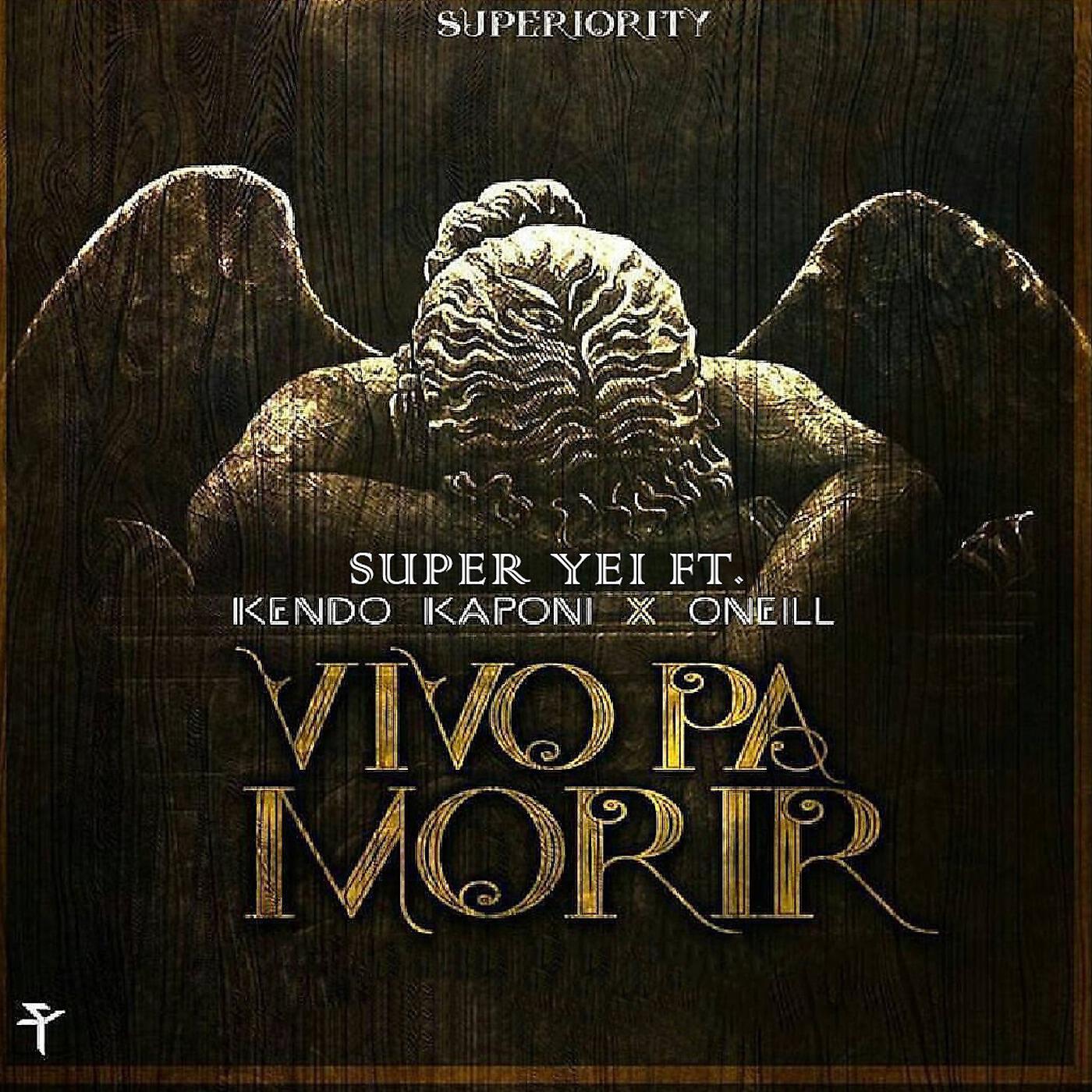 Релиз Vivo Pa Morir (feat. Kendo Kaponi & Oneill)