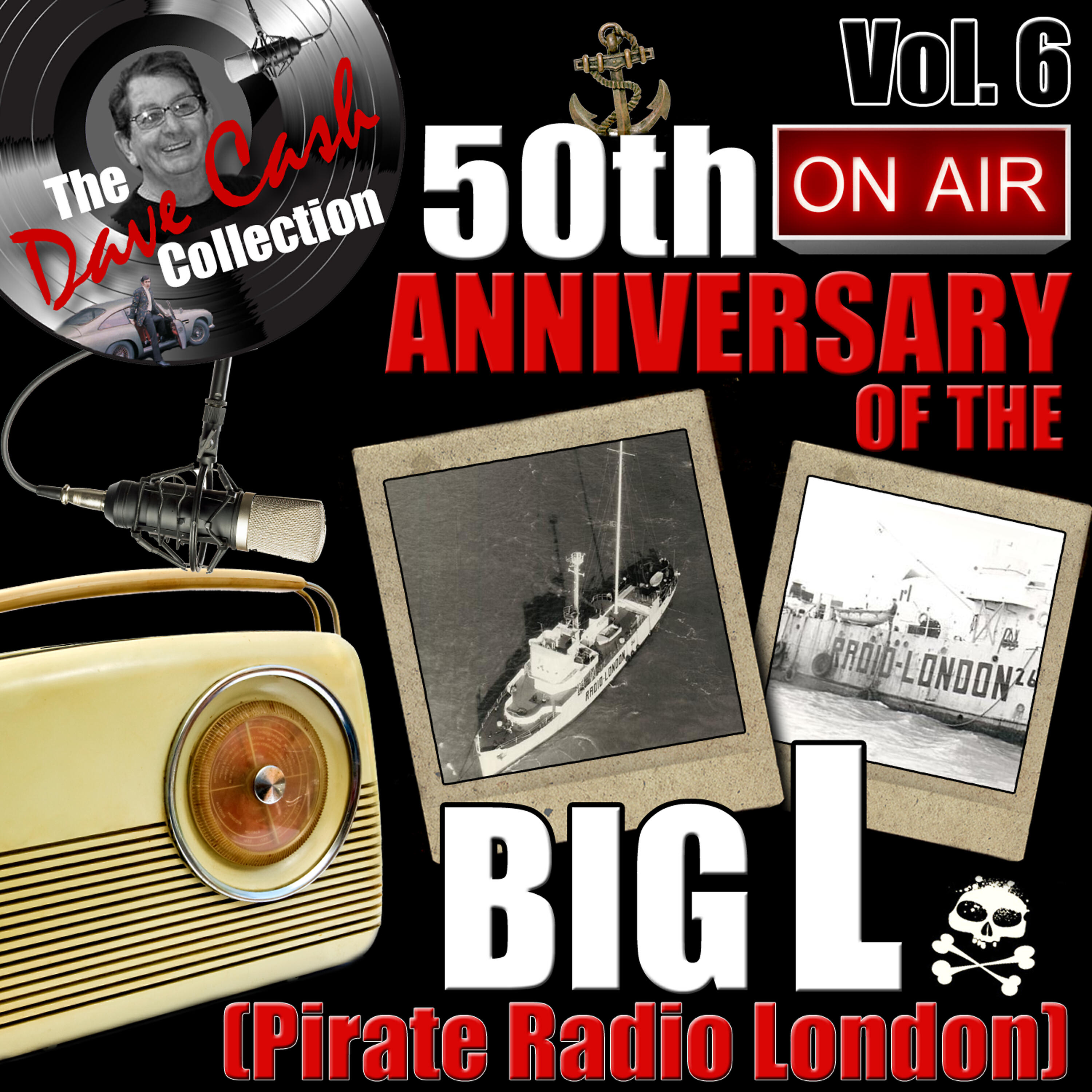 Релиз The Dave Cash Collection: 50th Anniversary of the Big L (Pirate Radio London), Vol. 6