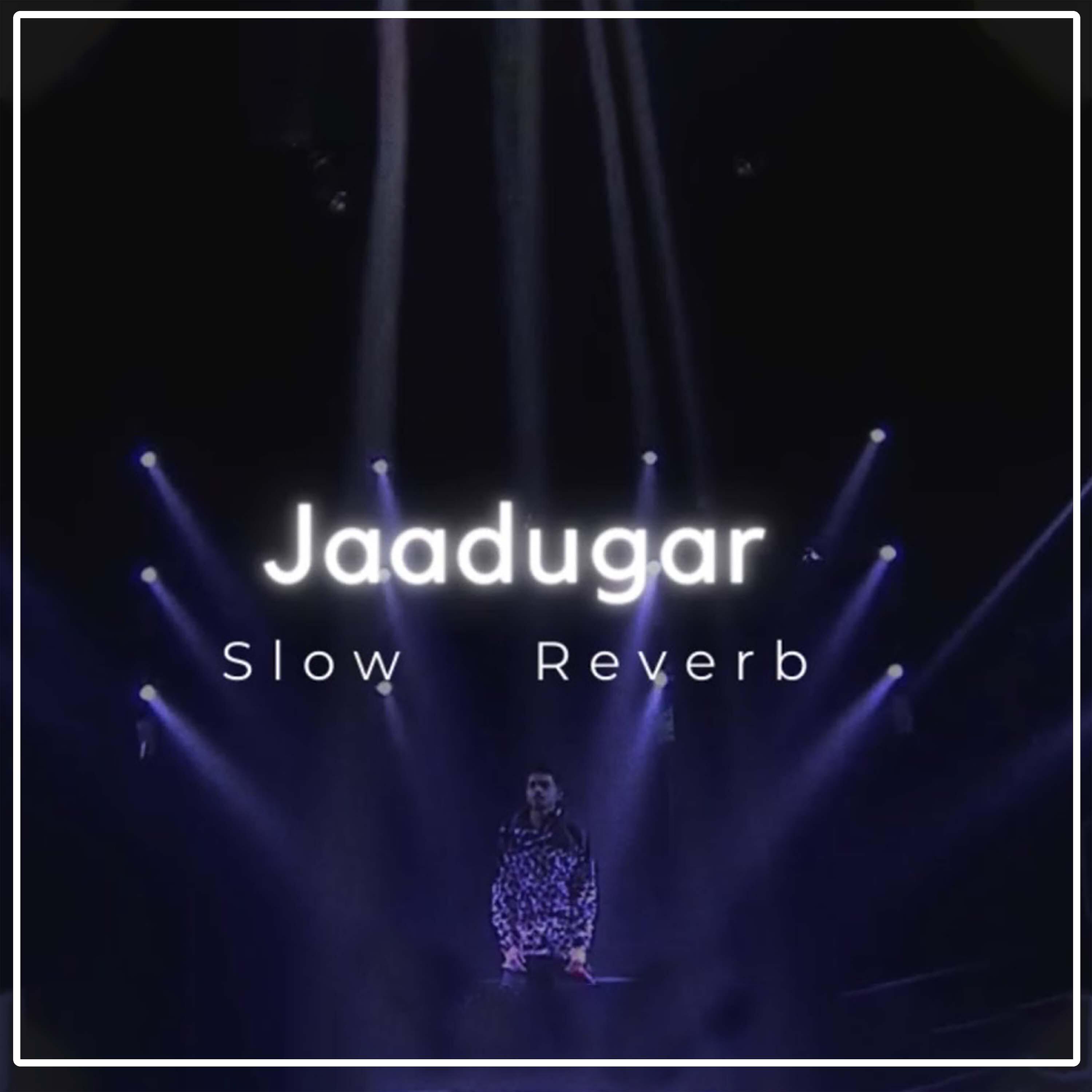 Релиз Jaadugar Slow Reverb