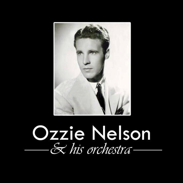Релиз Ozzie Nelson And His Orchestra