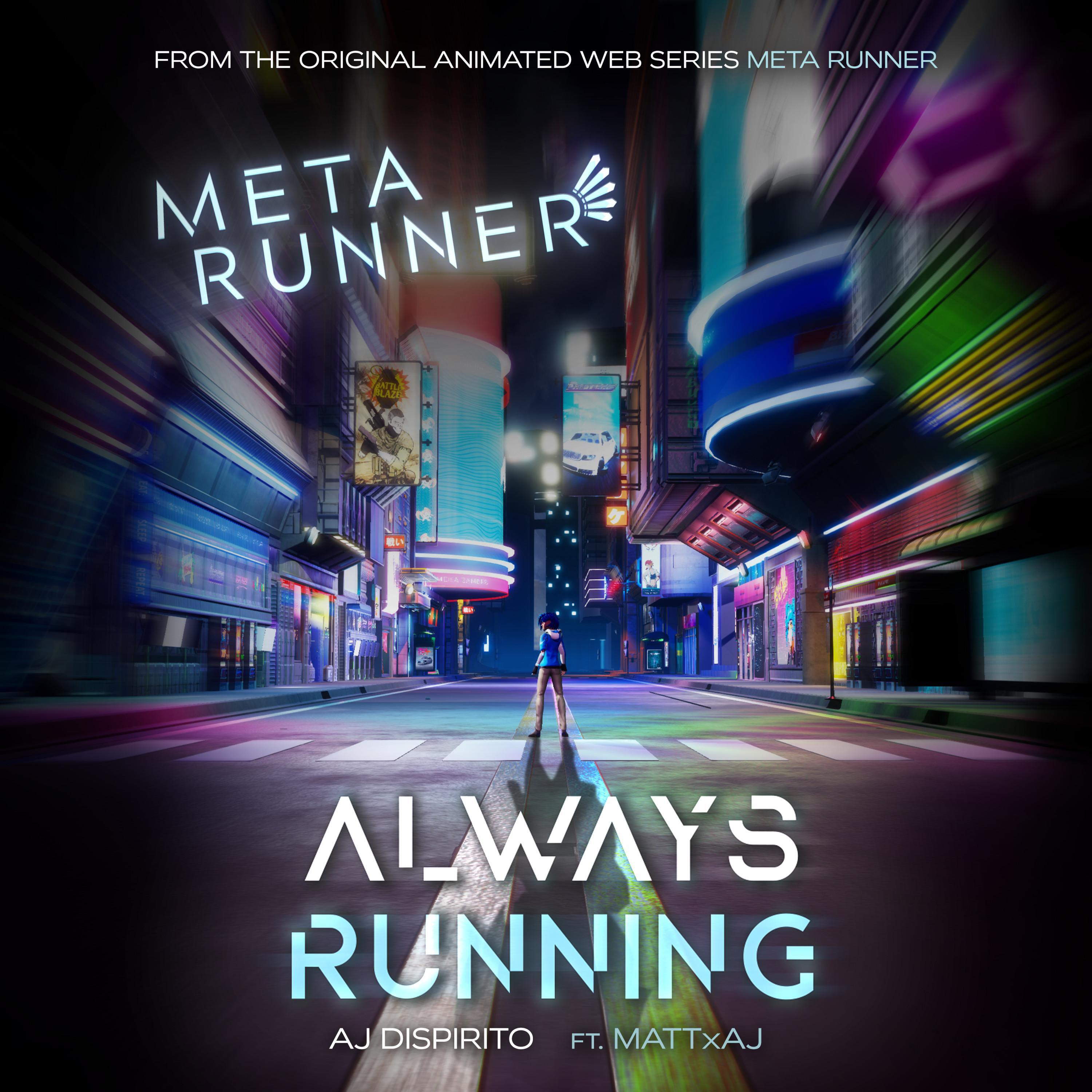 Релиз Always Running (From the Meta Runner Original Soundtrack) [feat. Mattxaj]