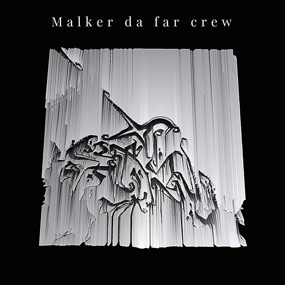 malker da far crew