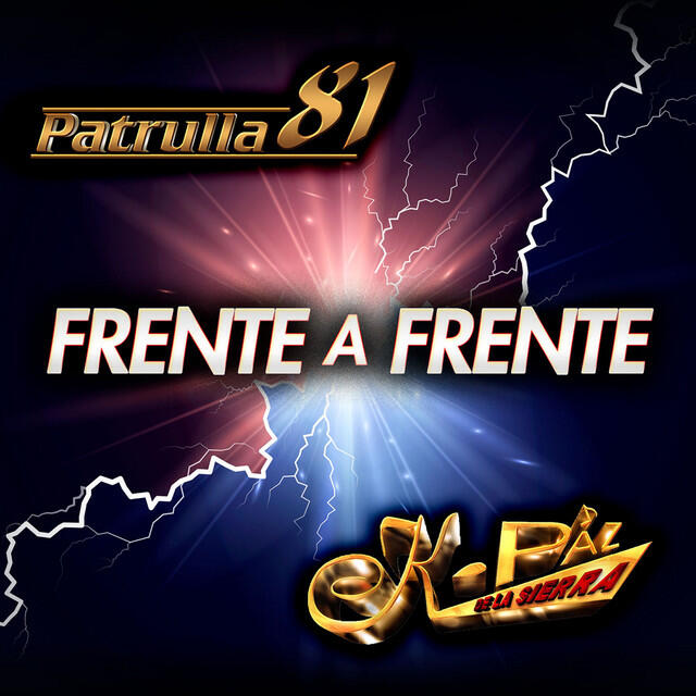 Релиз Frente A Frente Patrulla 81 - K-Paz De La Sierra