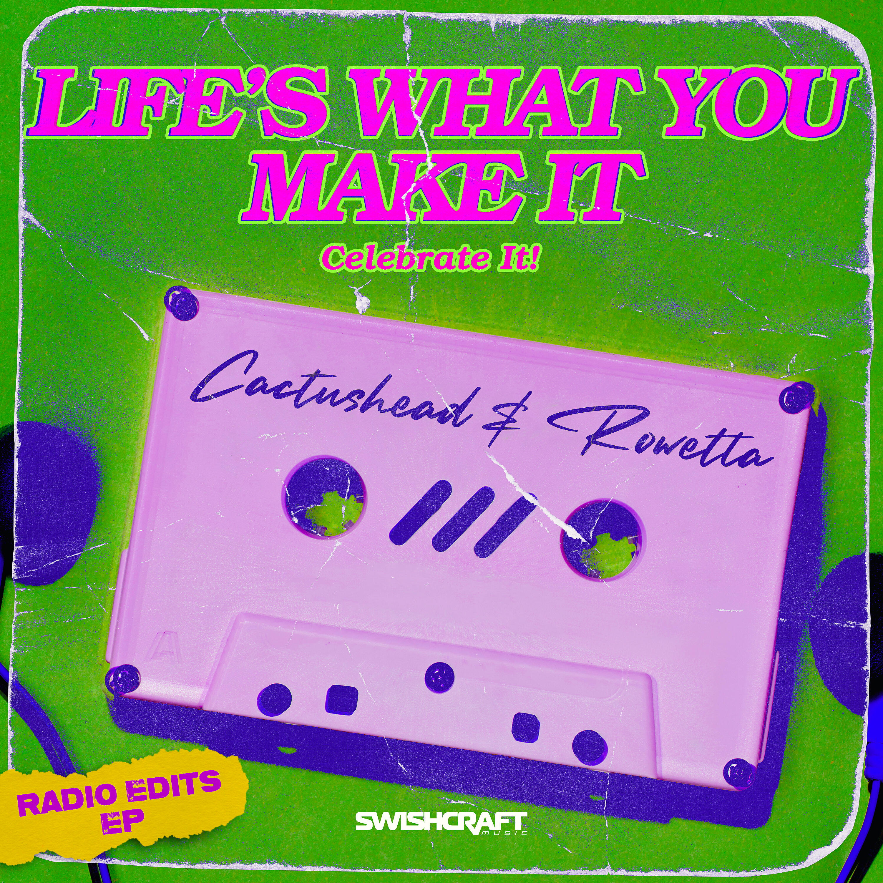 Постер альбома Life's What You Make It (Celebrate It) (Radio Edits)