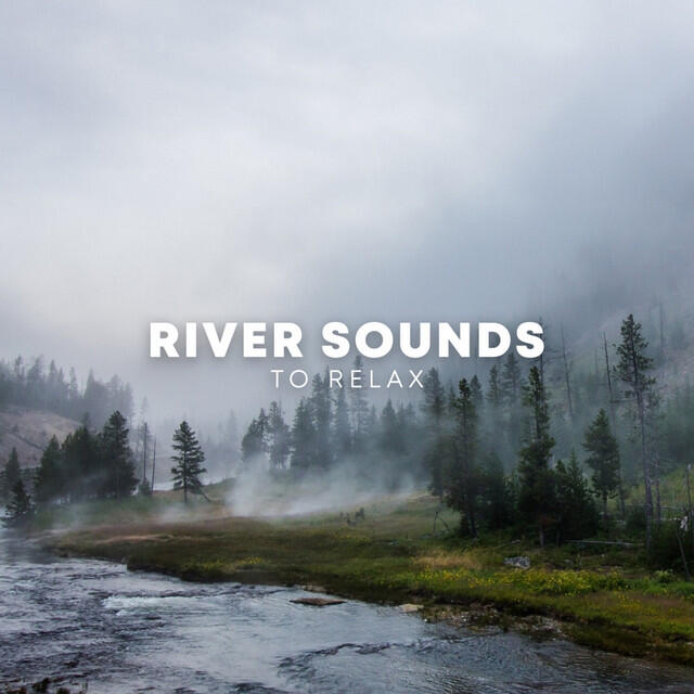 Релиз River Sounds To Relax