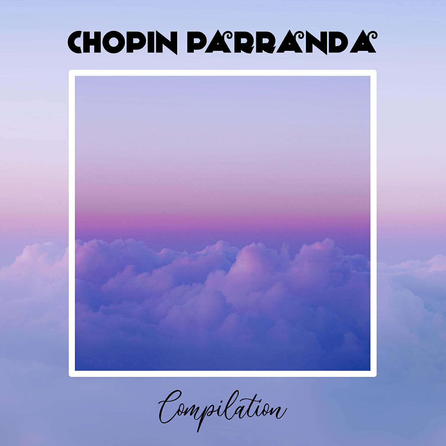 Релиз Chopin Parranda Compilation