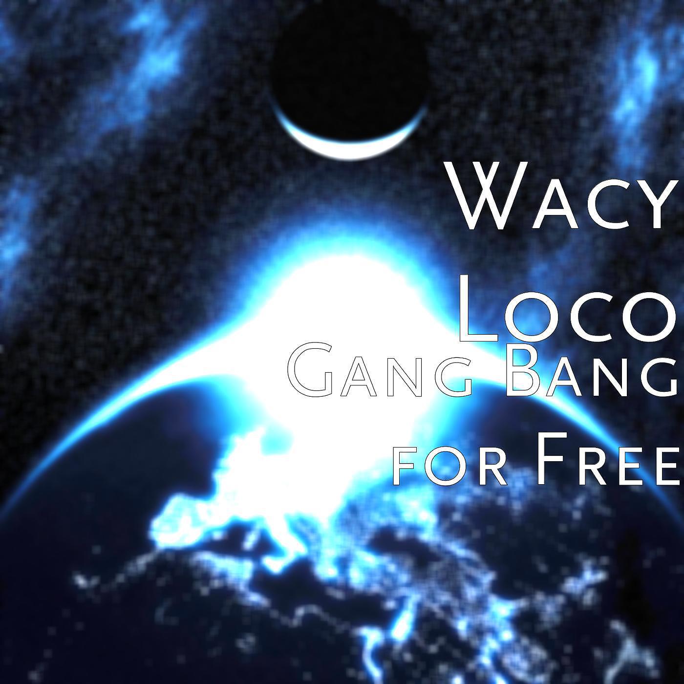 Wacy Loco