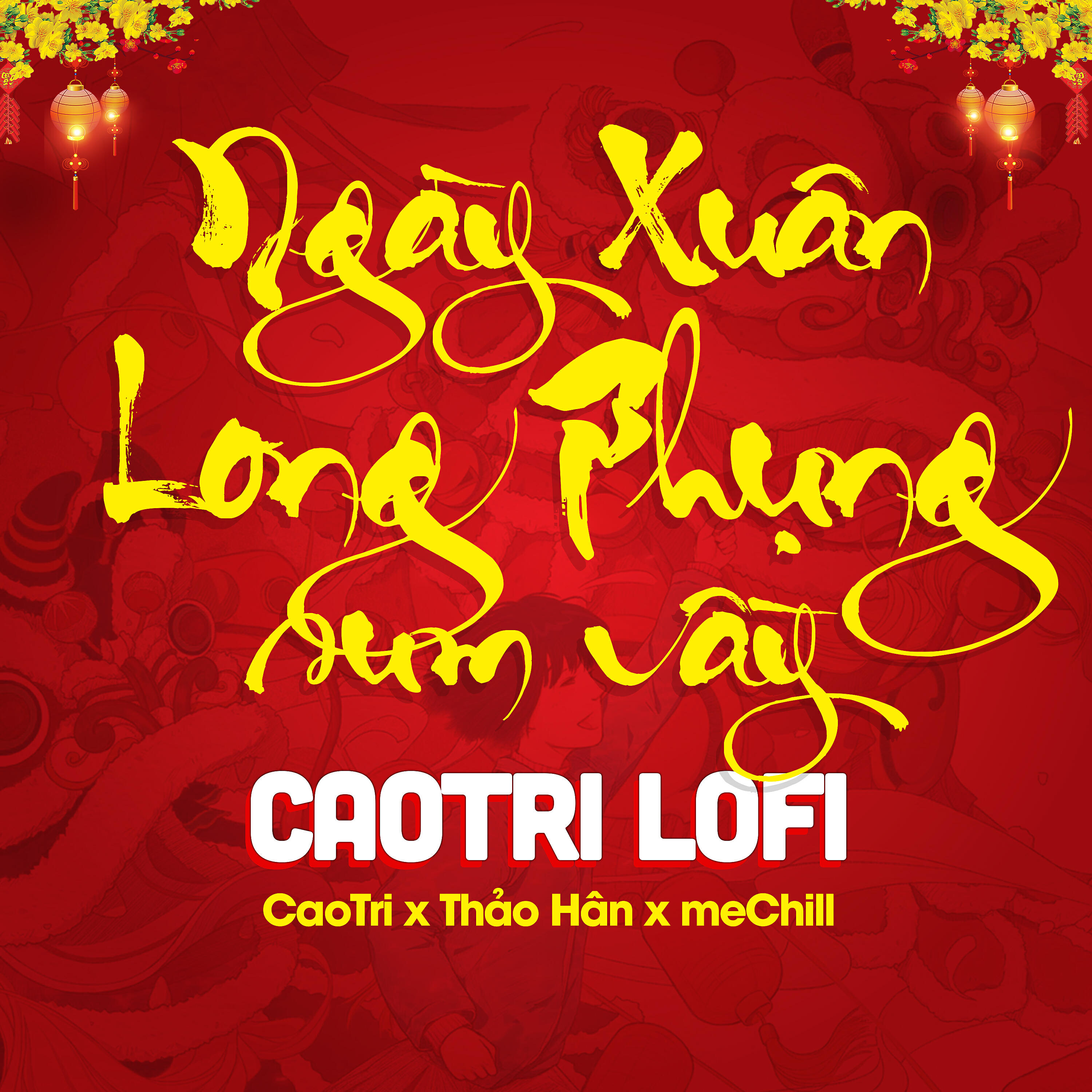 Скачать песню CaoTri, Thảo Hân, meChill - Ngày Xuân Long Phụng Sum Vầy (Lofi) бесплатно в MP3 для Android и iOS