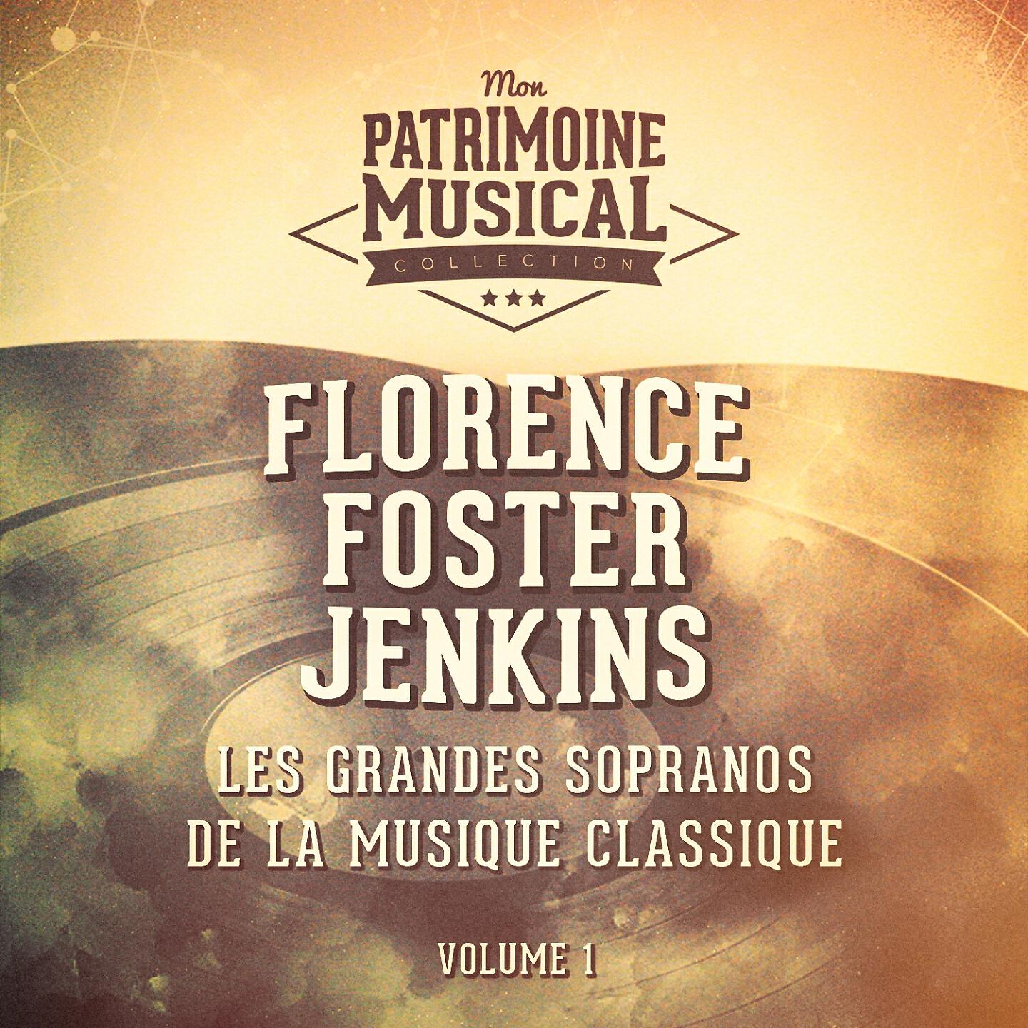Релиз Les grandes sopranos de la musique classique : Florence Foster Jenkins, Vol. 1