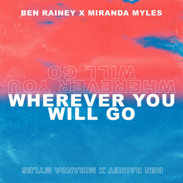 Релиз Wherever You Will Go (feat. Miranda Myles)