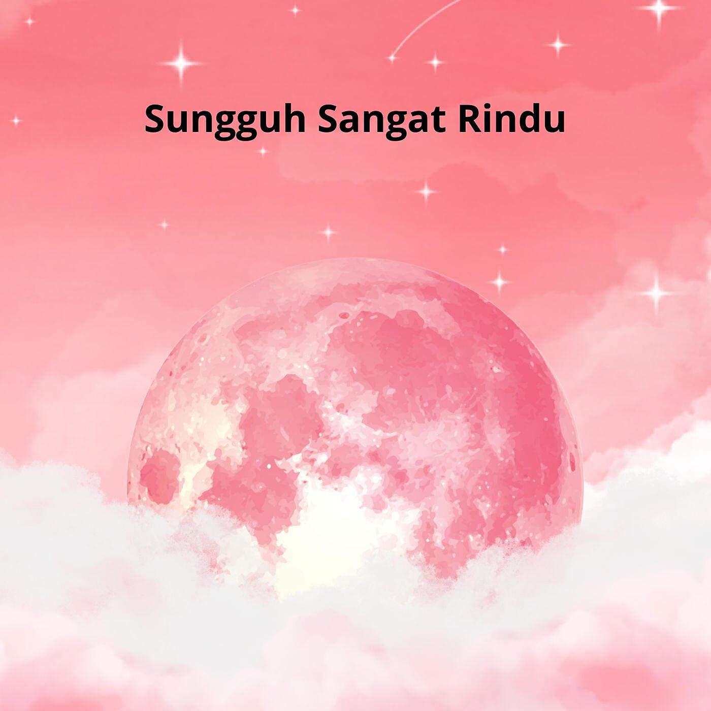 Релиз Sungguh Sangat Rindu