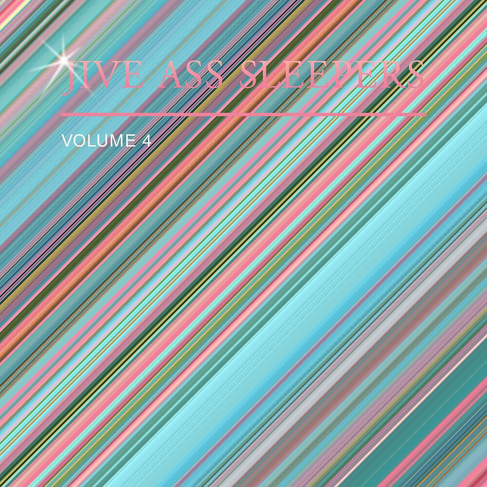 Релиз Jive Ass Sleepers Vol. 4