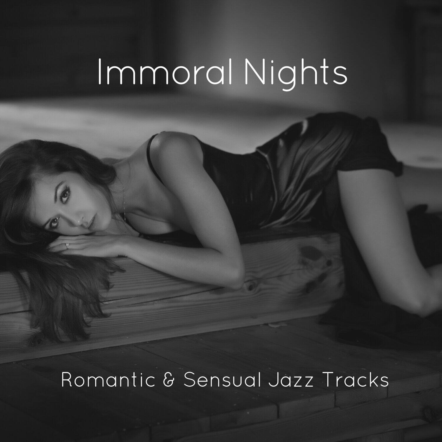 Релиз Immoral Nights - Romantic & Sensual Jazz Tracks
