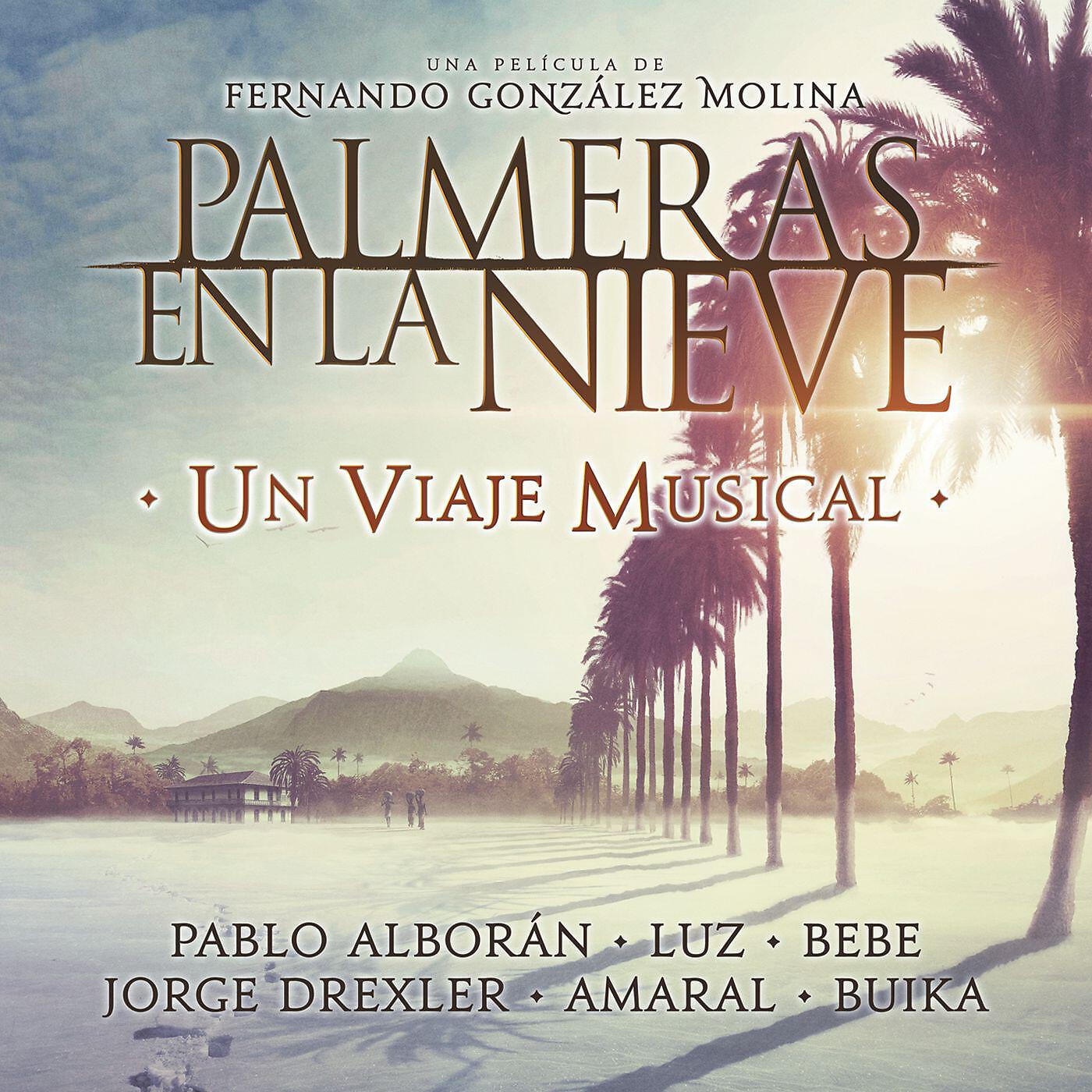 Релиз Palmeras en la nieve - Un Viaje Musical.
