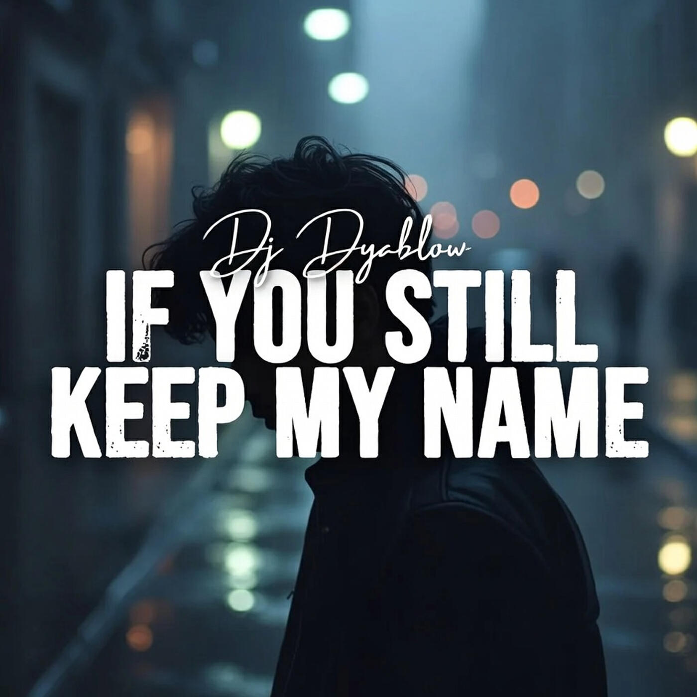 Релиз If You Still Keep My Name