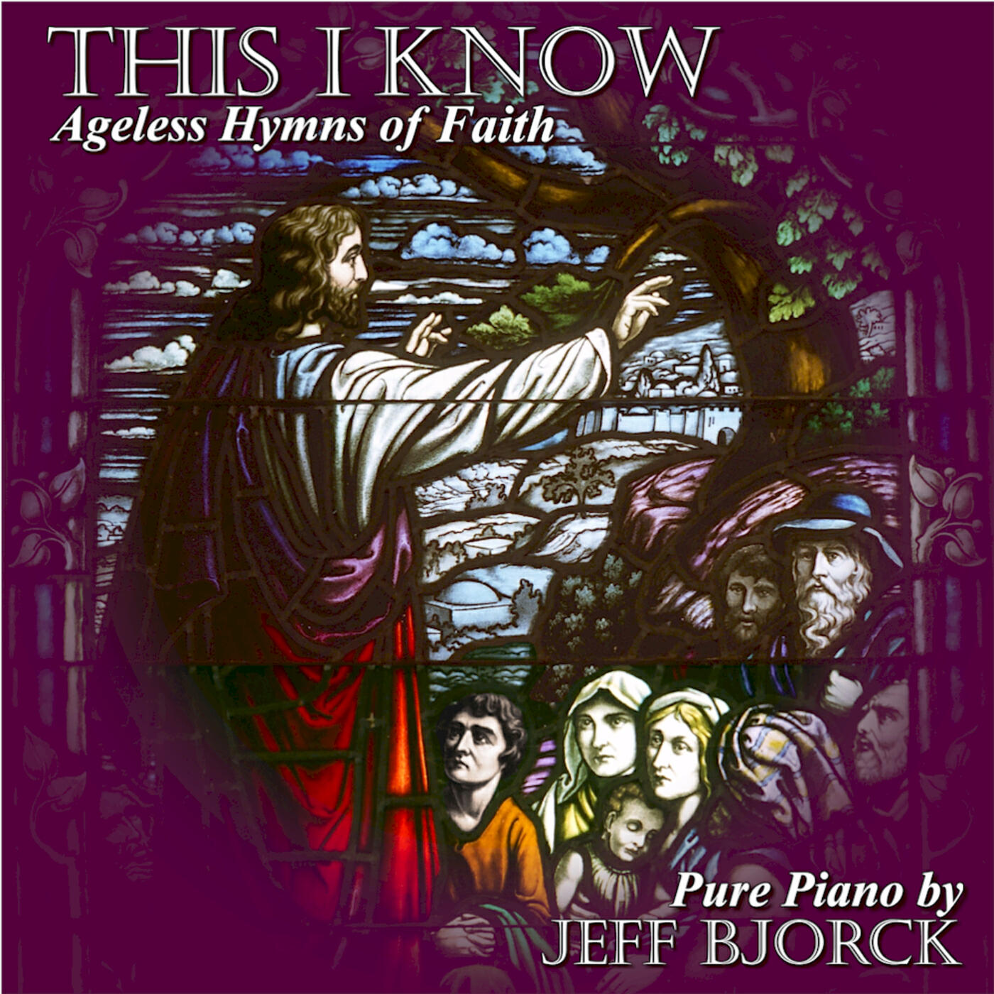 Релиз This I Know: Ageless Hymns of Faith