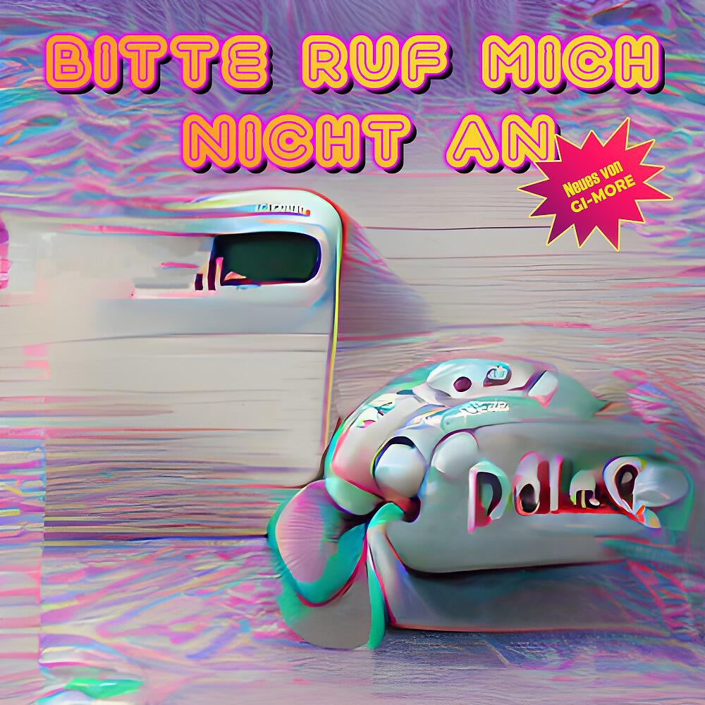 Релиз Bitte ruf mich nicht an