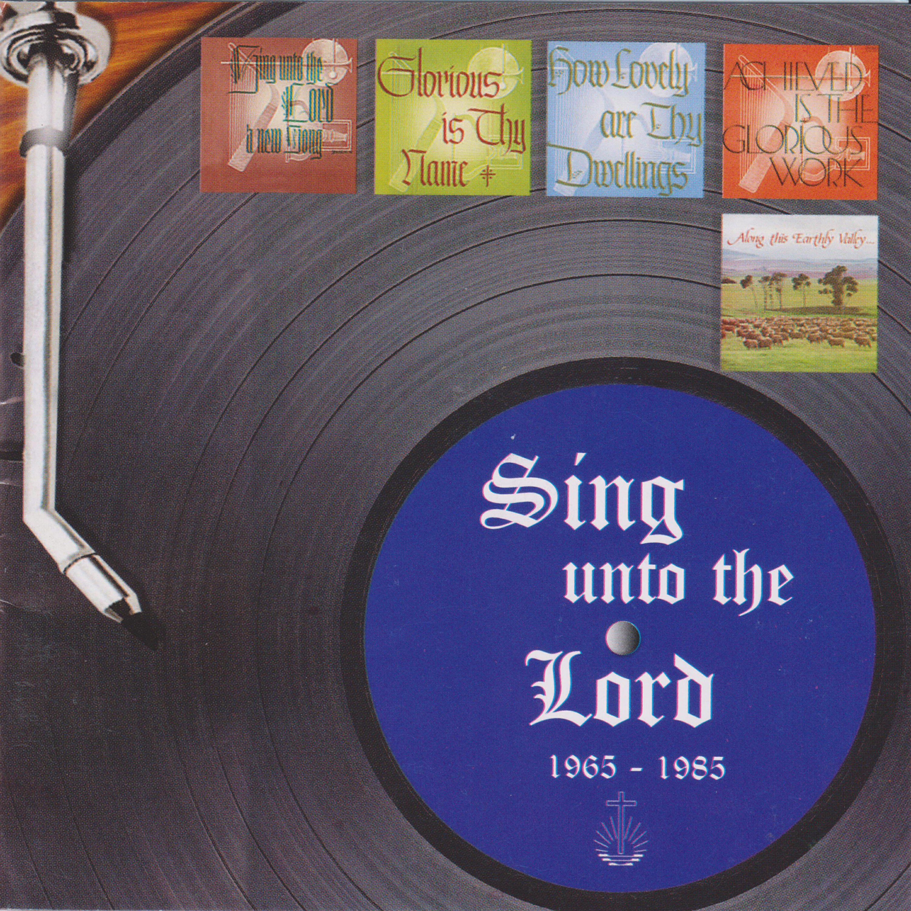 Релиз Sing Unto the Lord 1965 - 1985